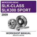 2009 Mercedes-Benz SLK-Class SLK300 Sport Workshop Service & Repair Manual