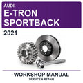 2021 Audi E-Tron Sportback Workshop Service & Repair Manual