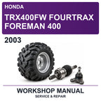 2003 Honda TRX400FW Fourtrax Foreman 400 Workshop Service & Repair Manual