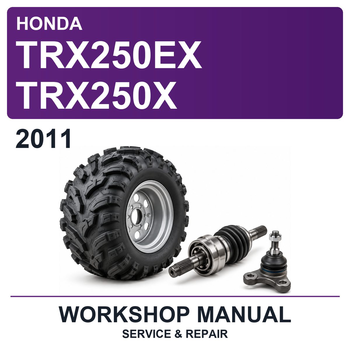 2011 Honda TRX250EX TRX250X Workshop Service & Repair Manual