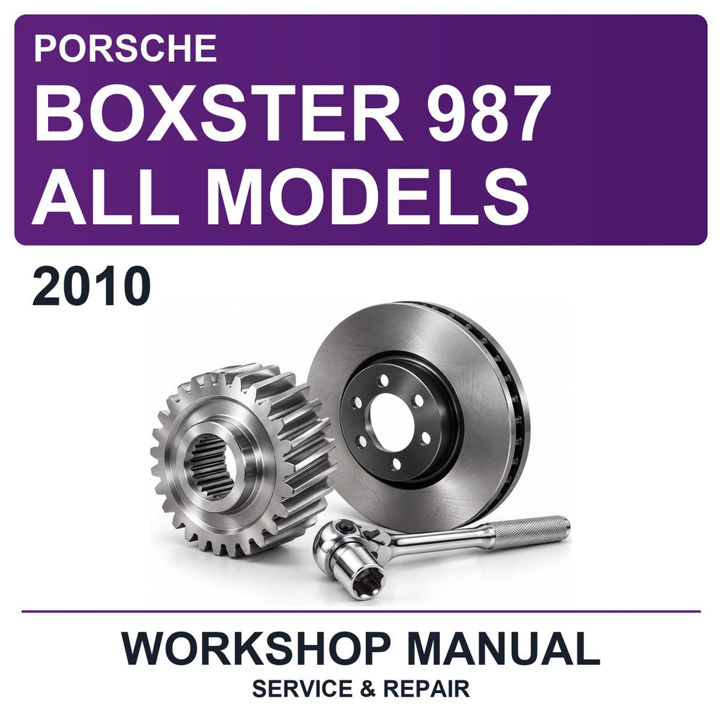 2010 Porsche Boxster 987 All Models Workshop Service & Repair Manual