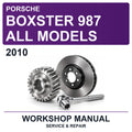 2010 Porsche Boxster 987 All Models Workshop Service & Repair Manual