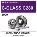 2000 Mercedes-Benz C-Class C280 Workshop Service & Repair Manual