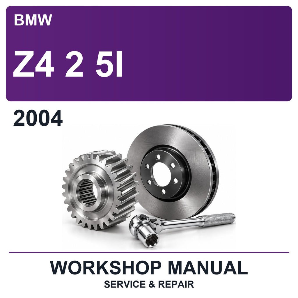 2004 BMW Z4 2 5I Workshop Service & Repair Manual