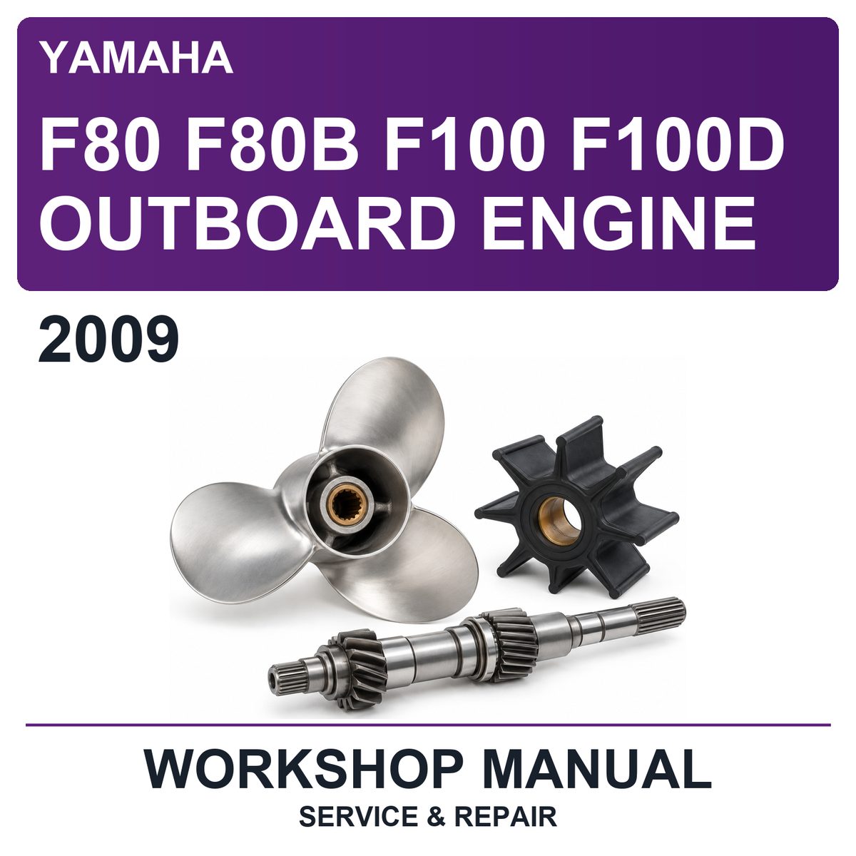 2009 Yamaha F80 F80B F100 F100D Outboard Engine Workshop Service & Repair Manual