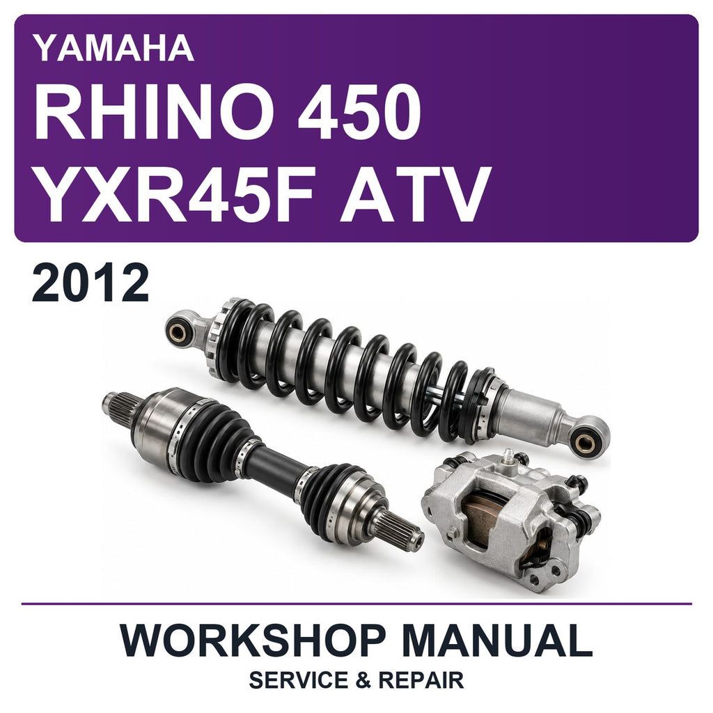 2012 Yamaha Rhino 450 YXR45F ATV Workshop Service & Repair Manual