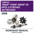 2006 Yamaha 150HP 175HP 200HP V6 Hpdi 2-Stroke Outboard Workshop Service & Repair Manual