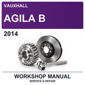 2014 Vauxhall Agila B Workshop Service & Repair Manual