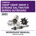 2003 Yamaha 130HP 150HP 200HP 2 Stroke Saltwater Series Outboard Workshop Service & Repair Manual