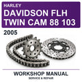 2005 Harley Davidson FLH Twin Cam 88 103 Workshop Service & Repair Manual