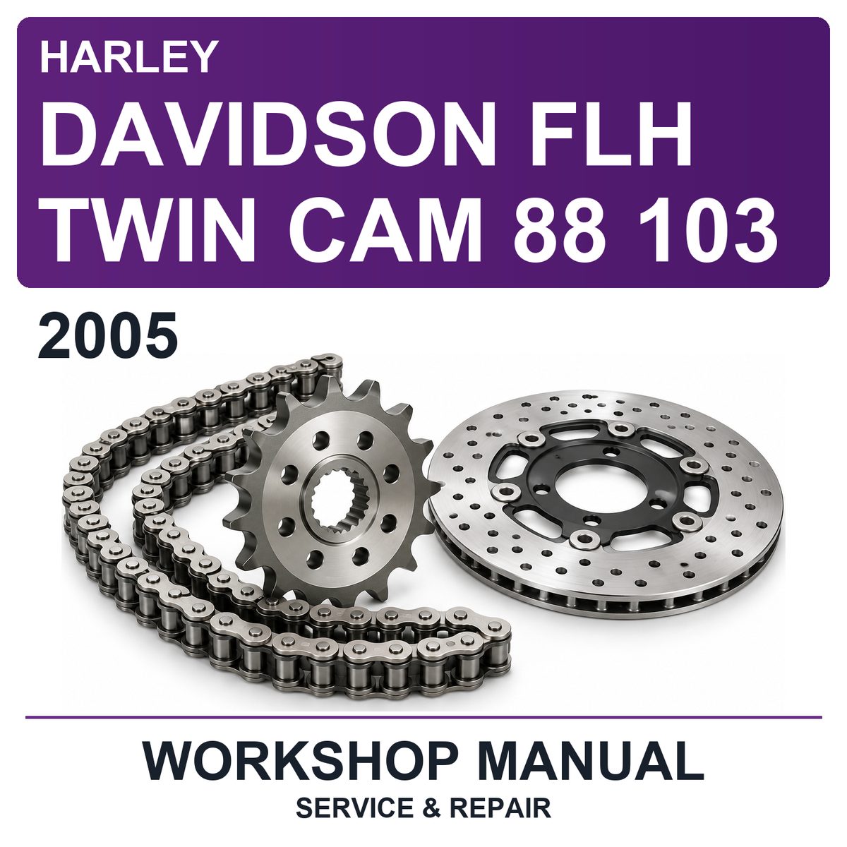 2005 Harley Davidson FLH Twin Cam 88 103 Workshop Service & Repair Manual