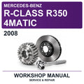 2008 Mercedes-Benz R-Class R350 4MATIC Workshop Service & Repair Manual