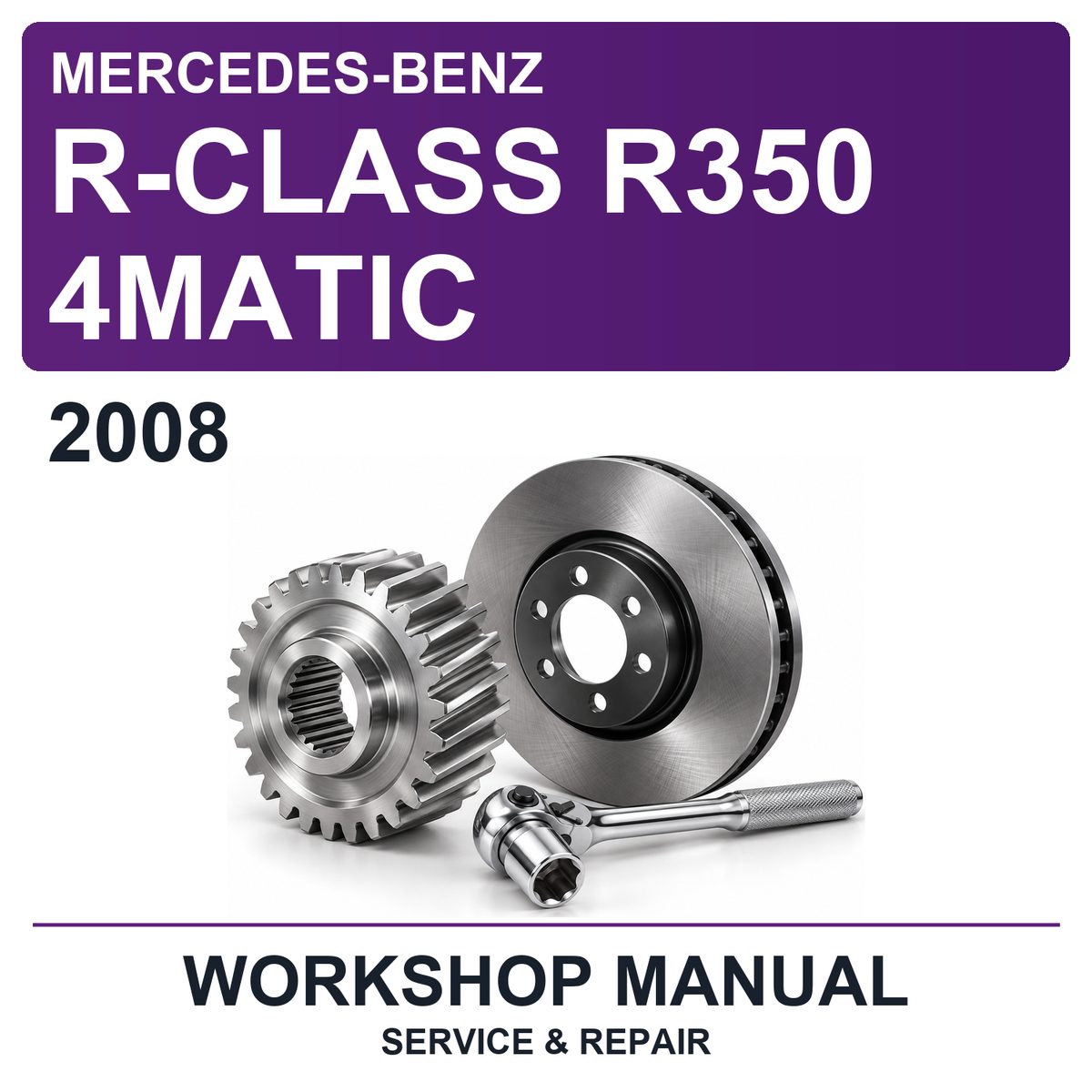 2008 Mercedes-Benz R-Class R350 4MATIC Workshop Service & Repair Manual