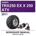 2011 Honda TRX250 EX X 250 ATV Workshop Service & Repair Manual