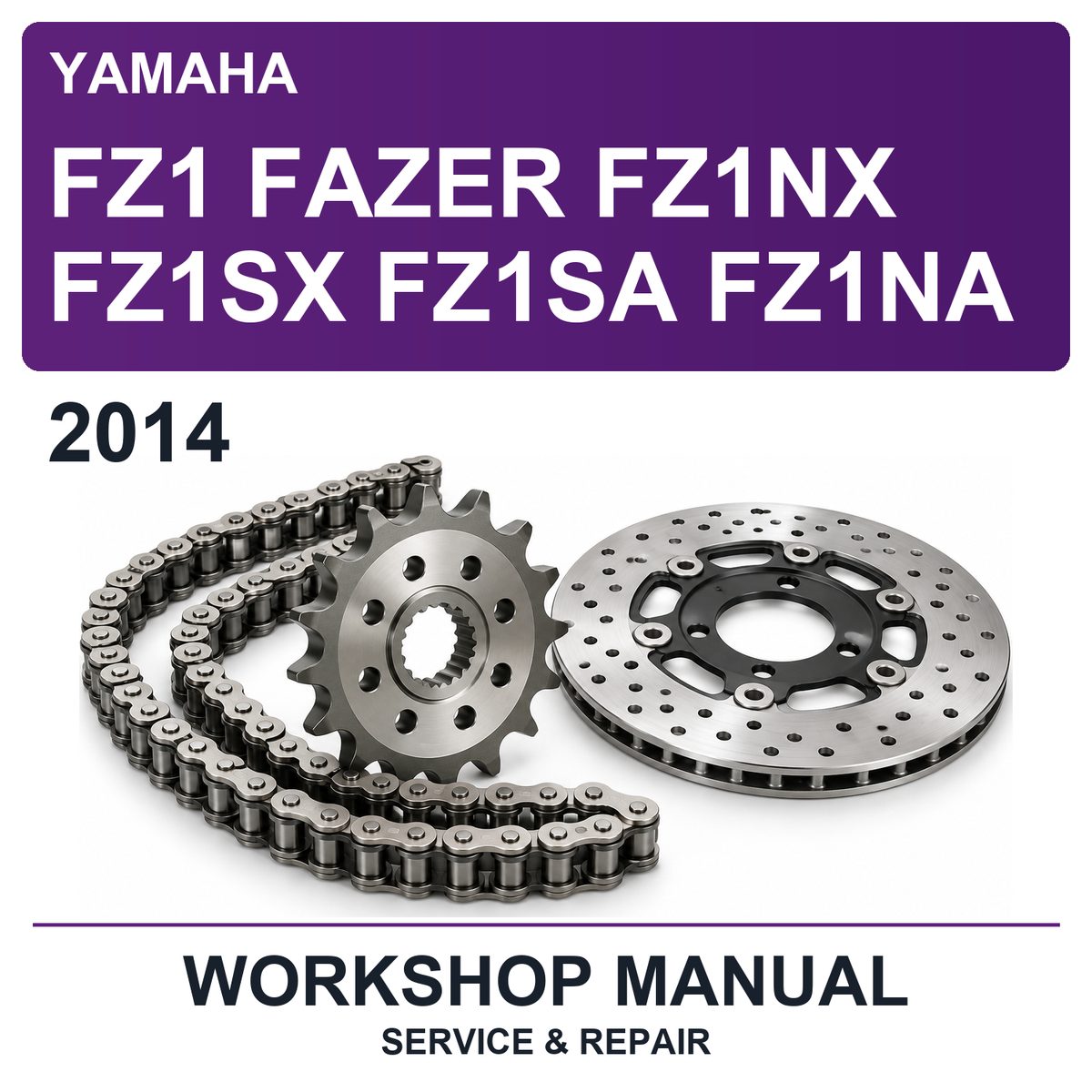 2014 Yamaha FZ1 Fazer FZ1NX FZ1SX FZ1SA FZ1NA Workshop Service & Repair Manual