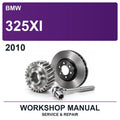 2010 BMW 325XI Workshop Service & Repair Manual